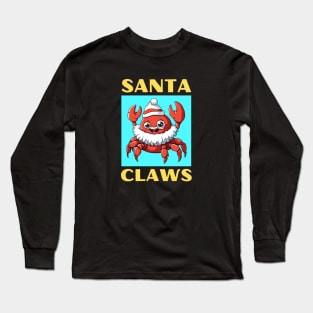 Santa Claws | Santa Claus Pun Long Sleeve T-Shirt